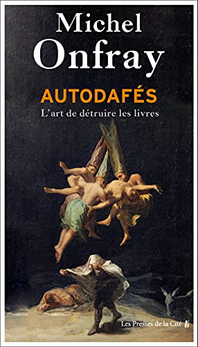 Autodafés : l'art de détruire les livres