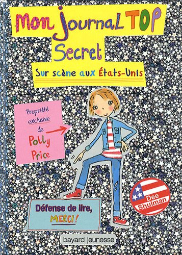 Mon journal top secret. Sur scène aux Etats-Unis