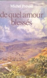 De quel amour blessé