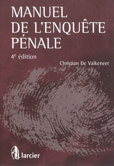 Manuel de l&#039;enquête pénale