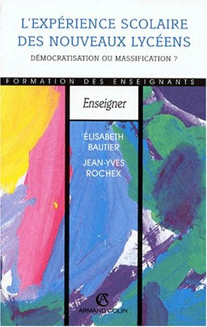 L'expérience scolaire des nouveaux lycéens : démocratisation ou massification ?