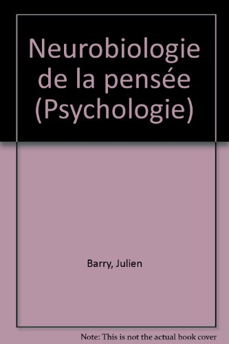 La neurobiologie de la pensée