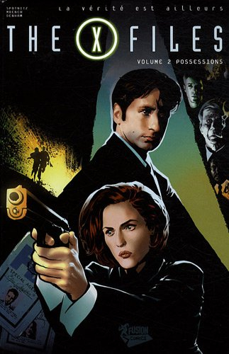 The X files : la vérité est ailleurs. Vol. 2. Possessions