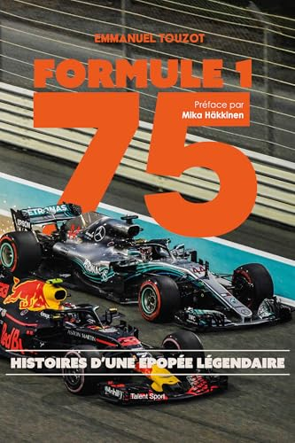 Formule 1 75 : histoires d'une épopée légendaire