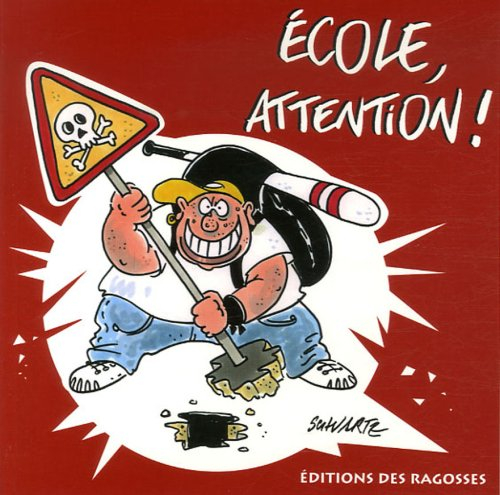 Ecole, attention !