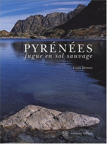 Pyrénées : fugue en sol sauvage