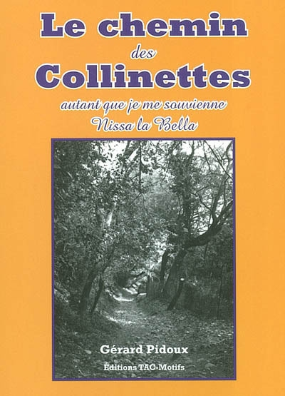 Le chemin des Collinettes : autant que je me souvienne... Nissa la Bella