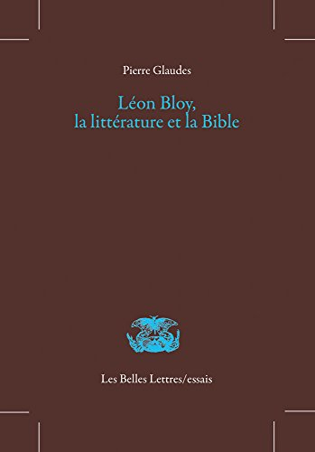 Léon Bloy, la littérature et la Bible