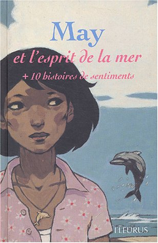 May et l'esprit de la mer : + 10 histoires de sentiments