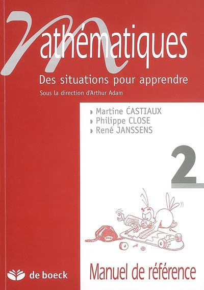 Mathématiques : des situations pour apprendre. Vol. 2. Manuel de référence