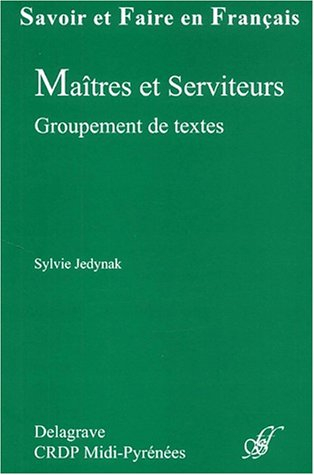 Maîtres et serviteurs : groupement de textes