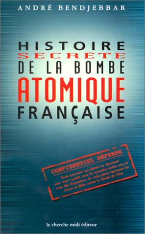 Histoire secrète de la bombe atomique française