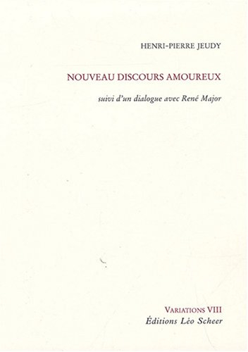 Nouveau discours amoureux : suivi d'un dialogue avec René Major