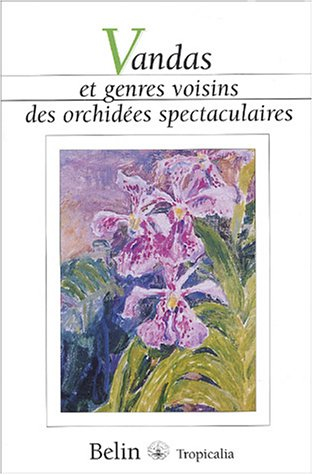 Vandas et genres voisins des orchidées spectaculaires