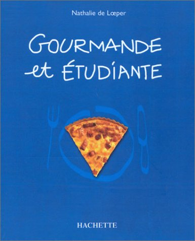 Gourmande et étudiante