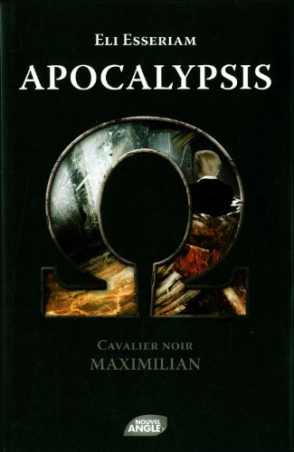 Apocalypsis. Cavalier noir : Maximilian
