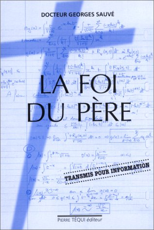 La foi du père : transmis pour information