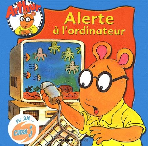 Arthur : alerte à l'ordinateur !