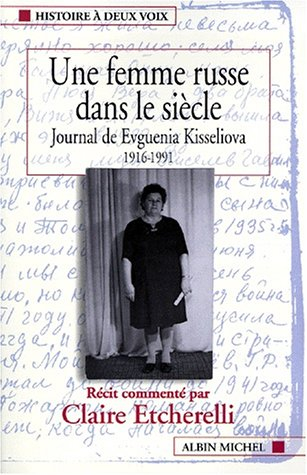 Une femme russe dans le siècle : journal d'Evguenia Kisseliova (1916-1991)