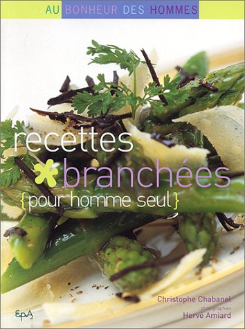 Recettes branchées pour homme seul