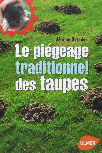 Le Piégeage traditionnel des taupes (NE)
