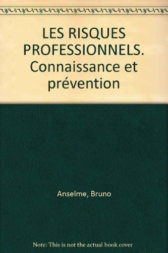 les risques professionnels. connaissance et prévention
