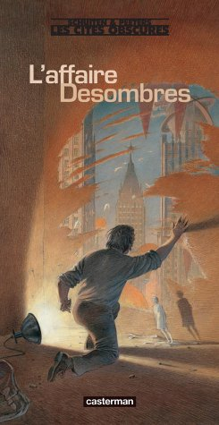 Les cités obscures. L'affaire Desombres