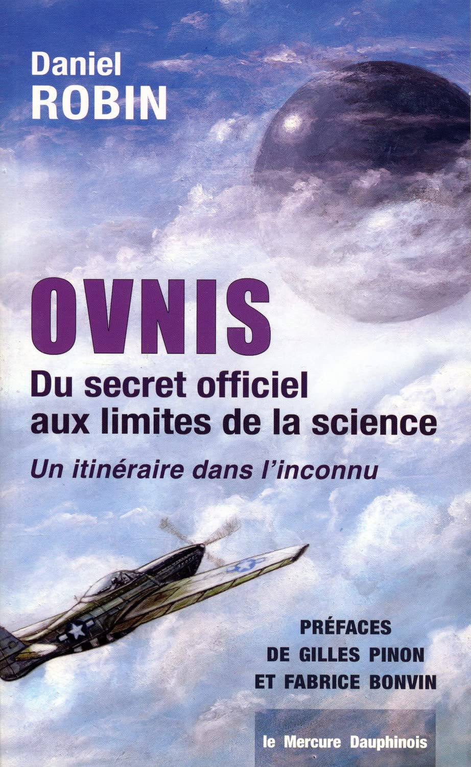 Ovnis : du secret officiel aux limites de la science : un itinéraire dans l'inconnu
