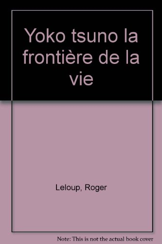 Yoko Tsuno. Vol. 3. La frontière de la vie