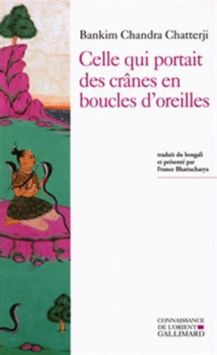 Celle qui portait des crânes en boucles d'oreilles. Kapalkundala