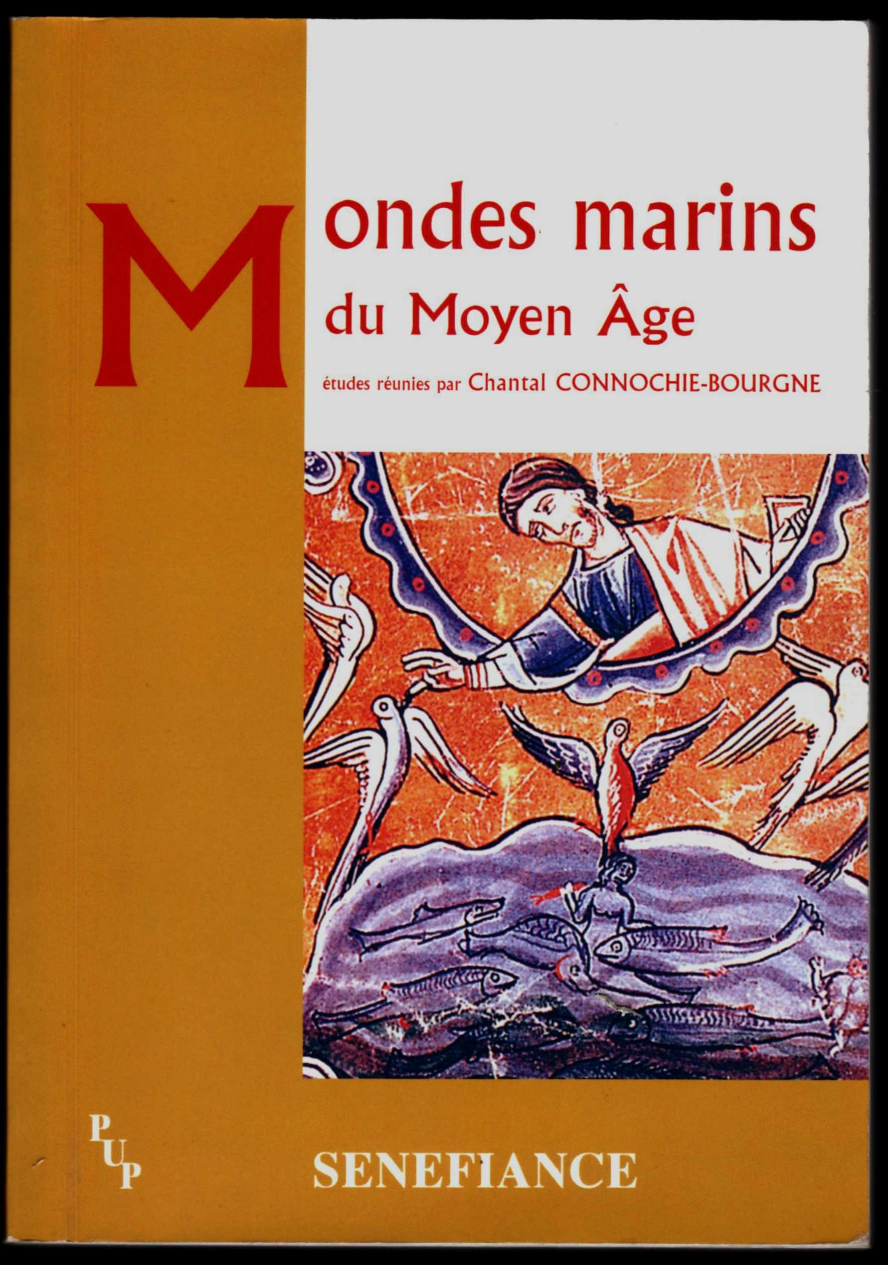 Mondes marins du Moyen Age : actes du 30e Colloque du CUER MA, 3, 4 et 5 mars 2005