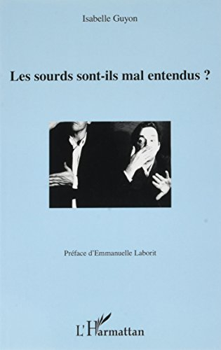 Les sourds sont-ils mal entendus ?