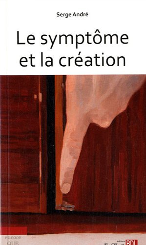 Le symptôme et la création