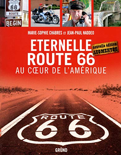 Eternelle Route 66 : au coeur de l'Amérique