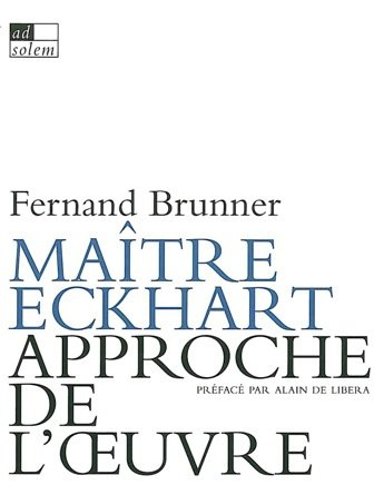 Maître Eckhart, approche de l'oeuvre