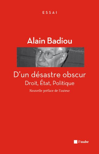 D'un désastre obscur : droit, Etat, politique