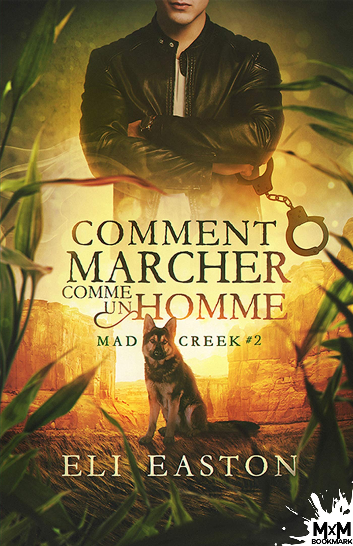 Comment marcher comme un Homme : Mad Creek, T2