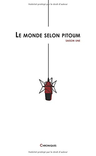 le monde selon pitoum - saison une