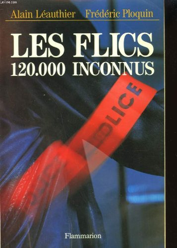 Les Flics : 120 000 inconnus