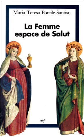 La femme, espace de salut : mission de la femme dans l'Eglise : une perspective anthropologique
