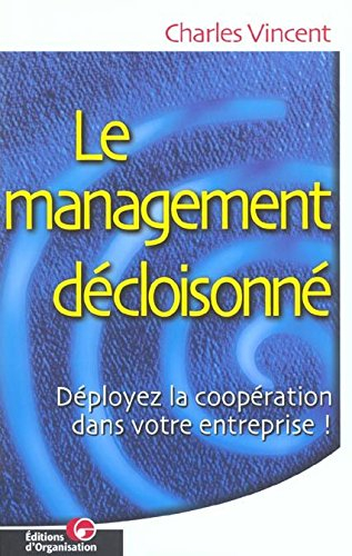 Le management décloisonné : déployez la coopération dans votre entreprise !
