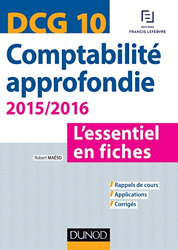 Comptabilité approfondie, DCG 10 : l'essentiel en fiches : 2015-2016