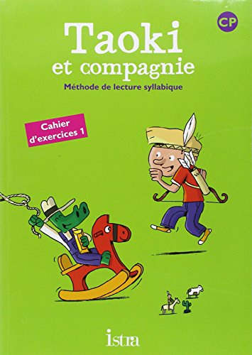 Taoki et compagnie, méthode de lecture syllabique CP : cahier d'exercices 1