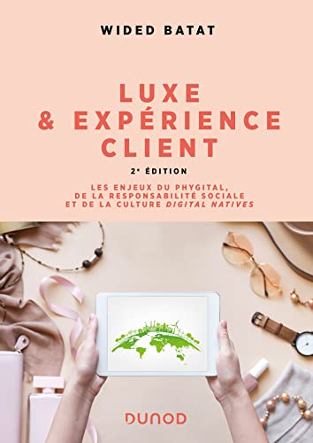 Luxe & expérience client : les enjeux du phygital, de la responsabilité sociale et de la culture dig