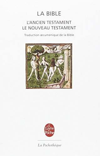Traduction oecuménique de la Bible comprenant l'Ancien et le Nouveau Testament : traduits sur les te
