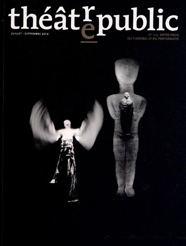 Théâtre-public, n° 205. Entre-deux : du théâtral et du performatif