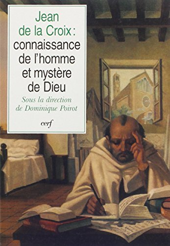 Jean de la Croix : connaissance de l'homme et mystère de Dieu