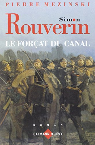 Simon Rouverin, le forçat du canal