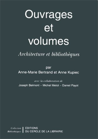 Ouvrages et volumes : architecture et bibliothèques
