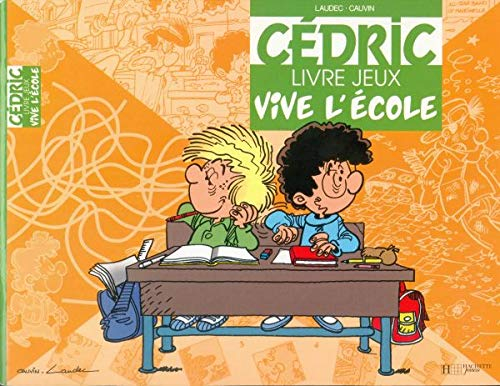 Cédric, vive l'école : livre jeux